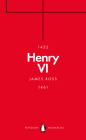 Henry VI (Penguin Monarchs) By James Ross Cover Image