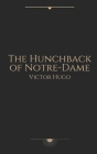 The Hunchback of Notre Dame by Victor Hugo By Victor Hugo Cover Image