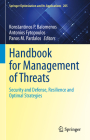 Handbook for Management of Threats: Security and Defense, Resilience and Optimal Strategies (Springer Optimization and Its Applications #205) Cover Image