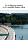 Water Resources and Environmental Engineering By Sarah Luck (Editor) Cover Image