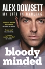 Bloody Minded: My Life in Cycling Cover Image