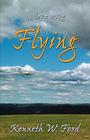 In Love with Flying By Kenneth W. Ford Cover Image