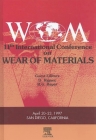 Wear of Materials: Proceedings of the Eleventh International Conference on Wear of Materials San Diego, California April 20-33, 1997 By R. G. Bayer (Editor), D. a. Rigney (Editor) Cover Image