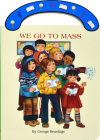 We Go to Mass: St. Joseph Carry-Me-Along Board Book (St. Joseph Board Books) By George Brundage Cover Image
