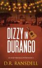 Dizzy in Durango (Andy Veracruz Mystery #3) Cover Image