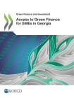 Green Finance and Investment Access to Green Finance for Smes in Georgia Cover Image