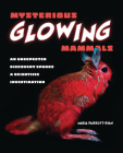 Mysterious Glowing Mammals: An Unexpected Discovery Sparks a Scientific Investigation Cover Image