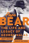 Papa Bear: The Life and Legacy of George Halas Cover Image