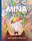 Mina By Matthew Forsythe, Matthew Forsythe (Illustrator) Cover Image