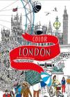 Color London: Twenty Views to Color in by Hand By Hennie Haworth Cover Image