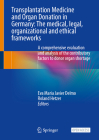 Transplantation Medicine and Organ Donation in Germany: The Medical, Legal, Organizational and Ethical Frameworks Cover Image