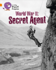 World War II: Secret Agent (Collins Big Cat Progress) Cover Image