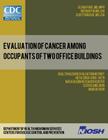 Evaluation of Cancer Among Occupants of Two Office Buildings: Health Hazard Evaluation Report: HETA 2008-0166-3079 Cover Image