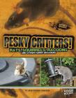 Pesky Critters!: Squirrels, Raccoons, and Other Furry Invaders (Nature's Invaders) Cover Image