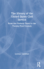 The History of the United States Civil Service: From the Postwar Years to the Twenty-First Century By Lorenzo Castellani Cover Image