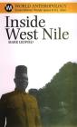 Inside West Nile: Violence, History and Representation on an African Frontier (World Anthropology) By Mark Leopold Cover Image