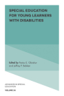 Special Education for Young Learners with Disabilities (Advances in Special Education #34) By Festus E. Obiakor (Editor), Jeffrey P. Bakken (Editor) Cover Image