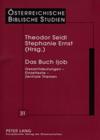 Das Buch Ijob: Gesamtdeutungen - Einzeltexte - Zentrale Themen (Oesterreichische Biblische Studien #31) By Georg Braulik (Editor), Theodor Seidl (Editor), Stephanie Ernst (Editor) Cover Image