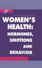 Women's Health: Hormones, Emotions, and Behavior (Psychiatry and Medicine) By Regina C. Casper (Editor), Casper Regina C. (Editor) Cover Image