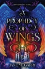 A Prophecy of Wings By Jane McGarry Cover Image