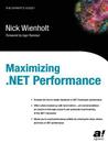 Maximizing .Net Performance (Expert's Voice) By Nick Wienholt Cover Image