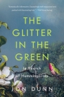 The Glitter in the Green: In Search of Hummingbirds Cover Image