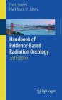 Handbook of Evidence-Based Radiation Oncology By Eric K. Hansen (Editor), Mack Roach III (Editor) Cover Image
