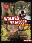 Wolves vs. Moose: Food Chain Fights (Predator vs. Prey) By Ben Hubbard Cover Image