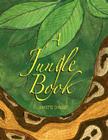 A Jungle Book By Annette Chaudet, Annette Chaudet (Illustrator) Cover Image