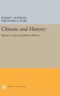 Climate and History: Studies in Interdisciplinary History By Robert I. Rotberg (Editor), Theodore K. Rabb (Editor) Cover Image