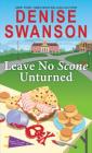 Leave No Scone Unturned (Chef-To-Go Mysteries #2) By Denise Swanson Cover Image