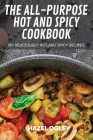 The All-Purpose Hot and Spicy Cookbook By Hazel Ogley Cover Image