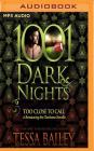 Too Close to Call: A Romancing the Clarksons Novella (1001 Dark Nights) By Tessa Bailey, Greyson Ash (Read by) Cover Image