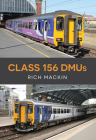 Class 156 DMUs By Rich Mackin Cover Image