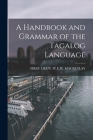 A Handbook and Grammar of the Tagalog Language Cover Image