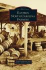 Eastern North Carolina Farming By Frank Stephenson, Barbara Nichols Mulder, E. Frank Stephenson Cover Image