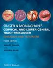 Singer and Monaghan's Cervical and Lower Genital Tract Precancer: Diagnosis and Treatment By Albert Singer, Ashfaq Khan Cover Image