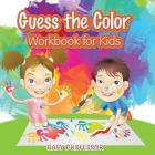 Guess the Color Workbook for Kids Cover Image