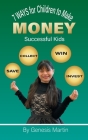 7 Ways For Children To Make Money: Successfull Kids Cover Image