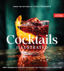 Cocktails Illustrated: 400+ Recipes for the Home Bartender, from Spirit Forward to Zero Proof By America's Test Kitchen Cover Image
