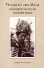 Voices of the Magi: Enchanted Journeys in Southeast Brazil (Chicago Studies in Ethnomusicology) Cover Image