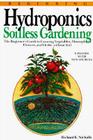 Beginning Hydroponics Revised Ed: A Beginner's Guide to Growing Vegetables, House Plants, Flowers and Herbs without Soil Cover Image