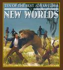 Ten of the Best Adventures in New Worlds By David West, David West (Illustrator) Cover Image