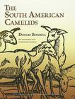 The South American Camelids (Expanded, Corrected) (Cotsen Institute of Archaeology Press Monographs #64) By Duccio Bonavia, Javier Flores Espinoza (Translator) Cover Image
