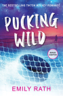 Pucking Wild: A Reverse Age Gap Hockey Romance (Jacksonville Rays Hockey #2) By Emily Rath Cover Image