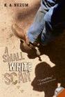 A Small White Scar By K. A. Nuzum Cover Image