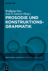 Prosodie und Konstruktionsgrammatik (Empirische Linguistik / Empirical Linguistics #12) Cover Image