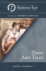 Thou Art That: A Skeleton Key Study Guide By Andrew Gurevich Cover Image