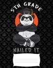5th grade 2019 nailed it: Funny angry panda college ruled composition notebook for graduation / back to school 8.5x11 Cover Image