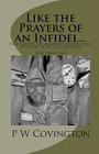 Like the Prayers of an Infidel...: One American Airman's Experience Service, War, and Return Cover Image